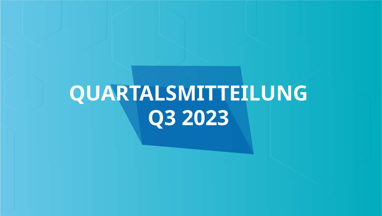 Quartalsmitteilung Q3 2023